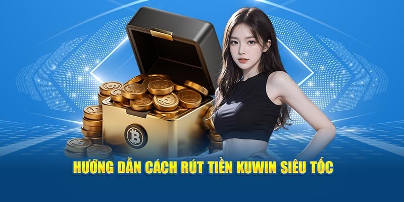 Các khâu chi tiết để rút được tiền Các khâu chi tiết để rút được tiền