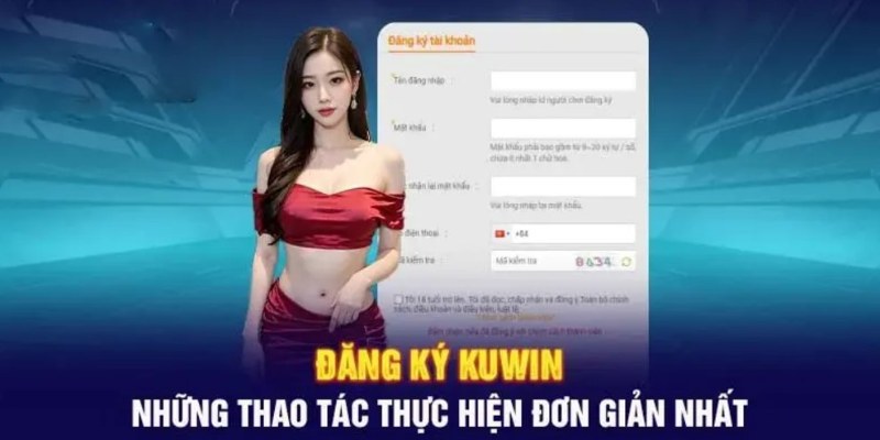 Đăng ký Kuwin - Hướng dẫn đăng ký tài khoản nhanh chóng 2 Những vấn đề thường gặp khi đăng ký